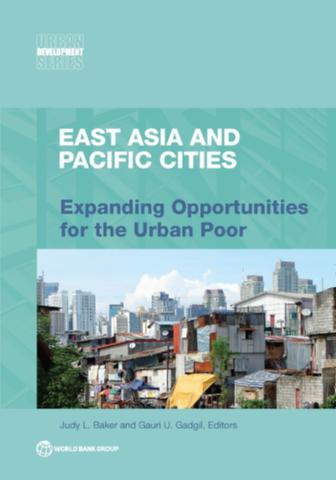 East Asia and Pacific cities: expanding opportunities for the urban poor